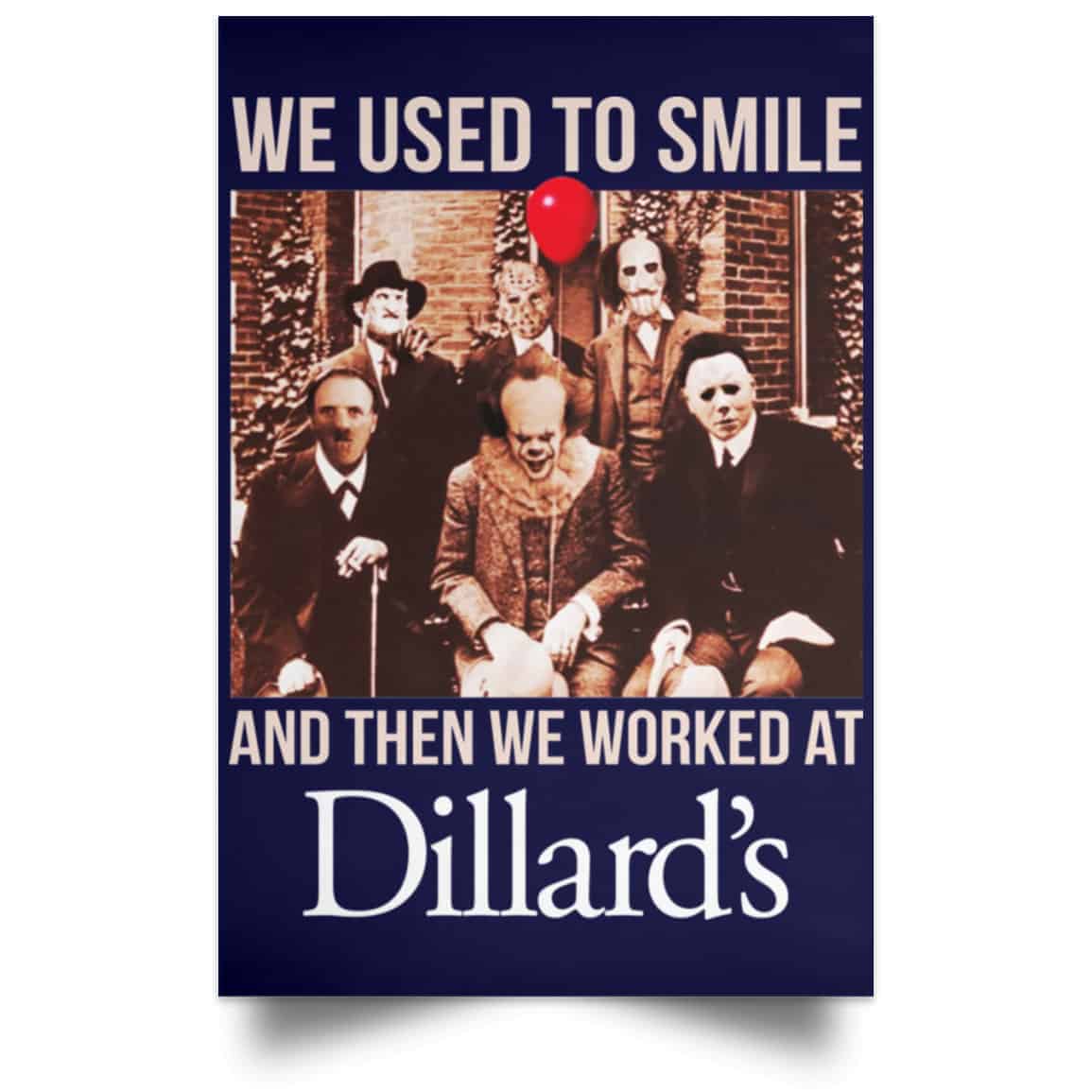 We Used To Smile And Then We Worked At Dillard’s Posters