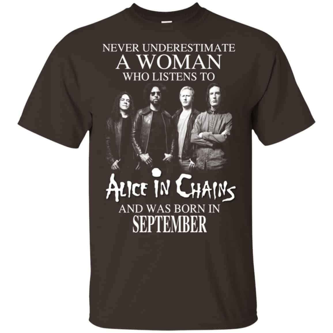 A Woman Who Listens To Alice In Chains And Was Born In September T-Shirts, Hoodie, Tank