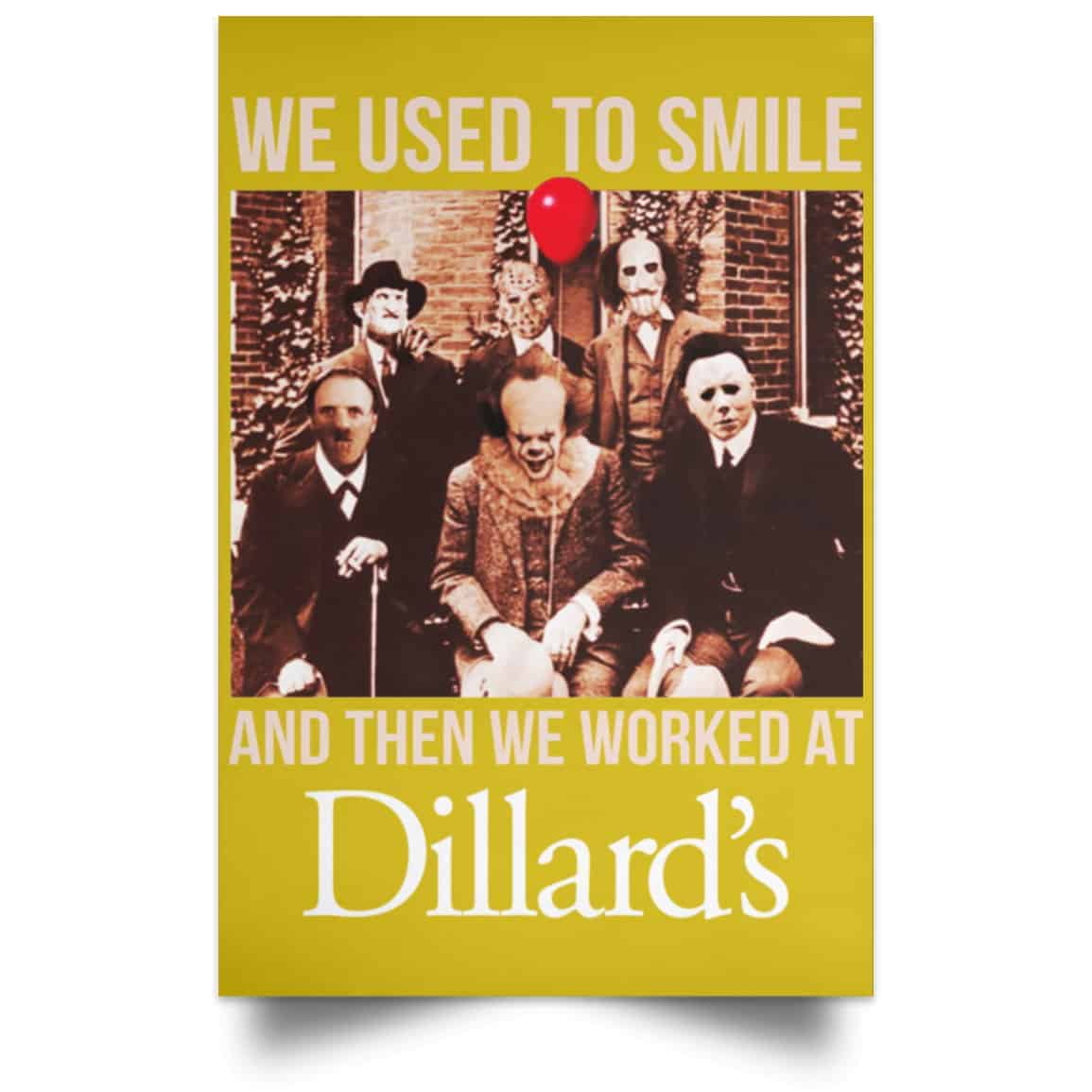 We Used To Smile And Then We Worked At Dillard’s Posters