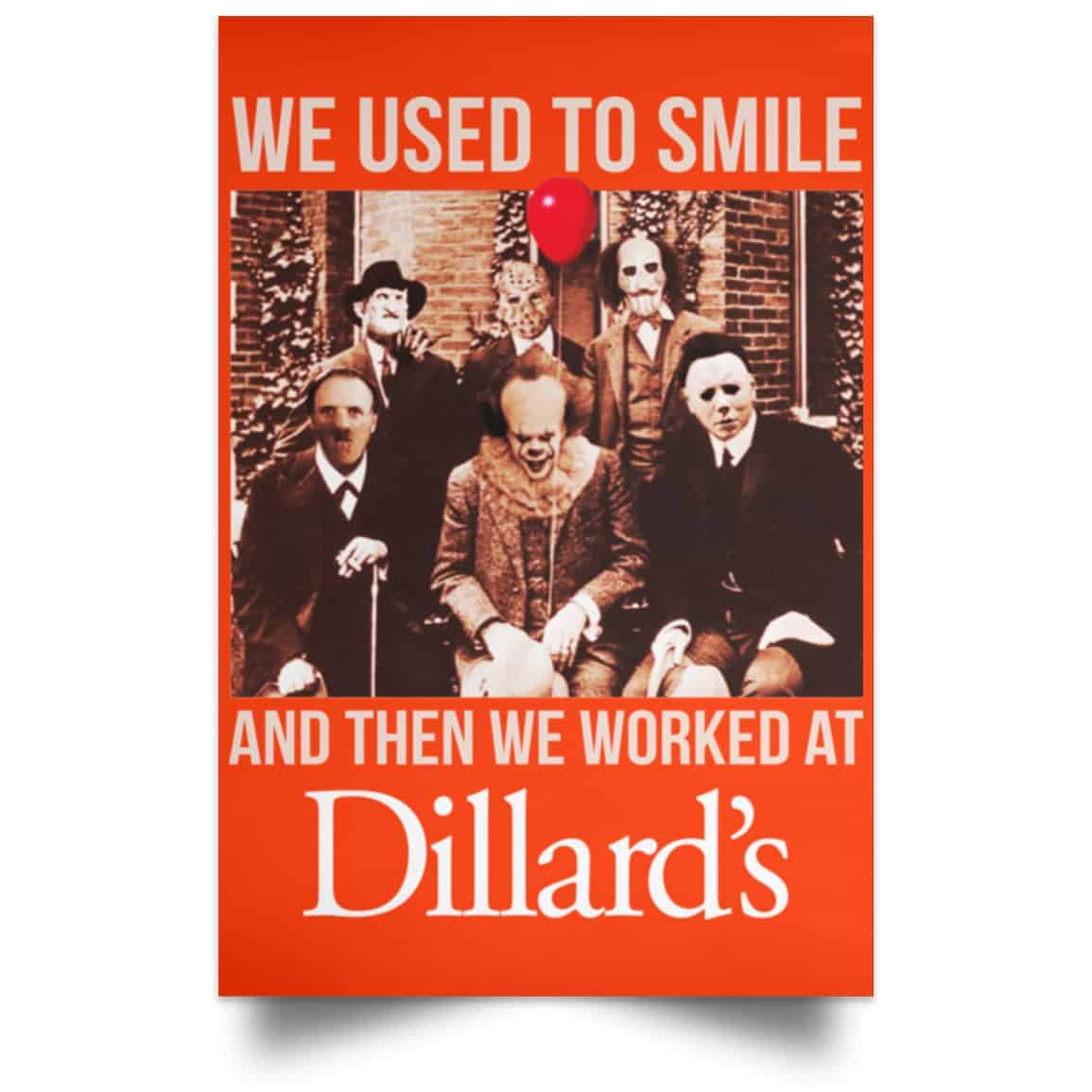 We Used To Smile And Then We Worked At Dillard’s Posters