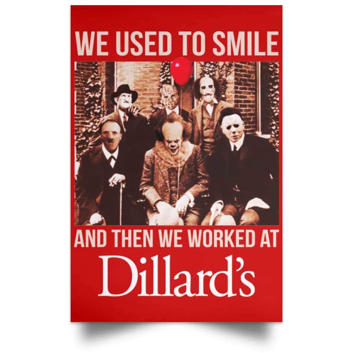 We Used To Smile And Then We Worked At Dillard’s Posters