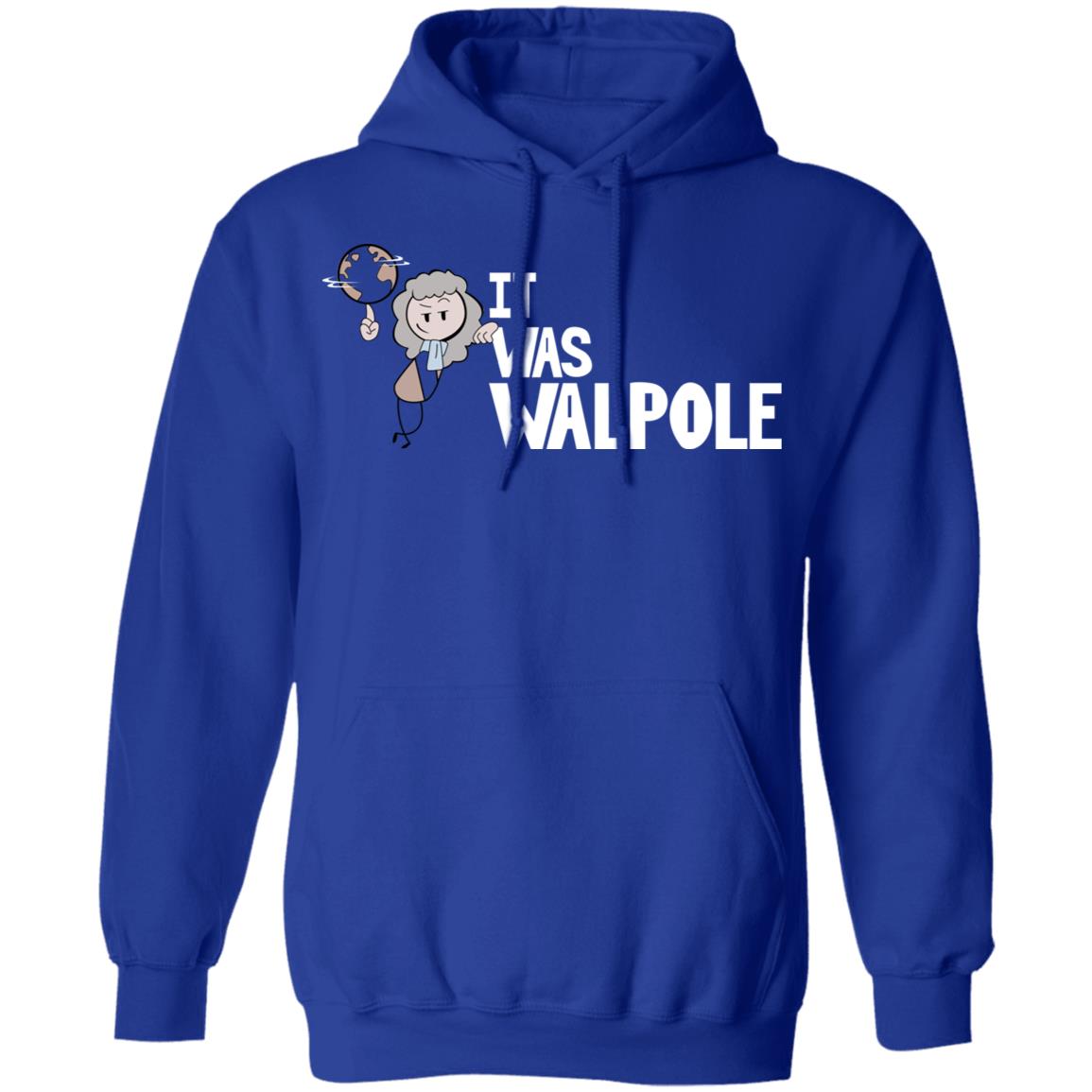 It Was Walpole Shirt, Hoodie, Tank