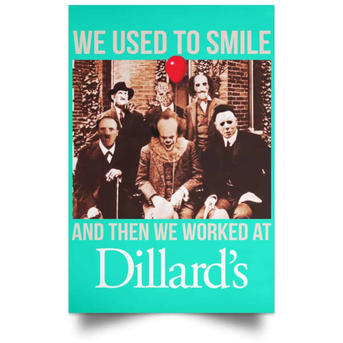 We Used To Smile And Then We Worked At Dillard’s Posters