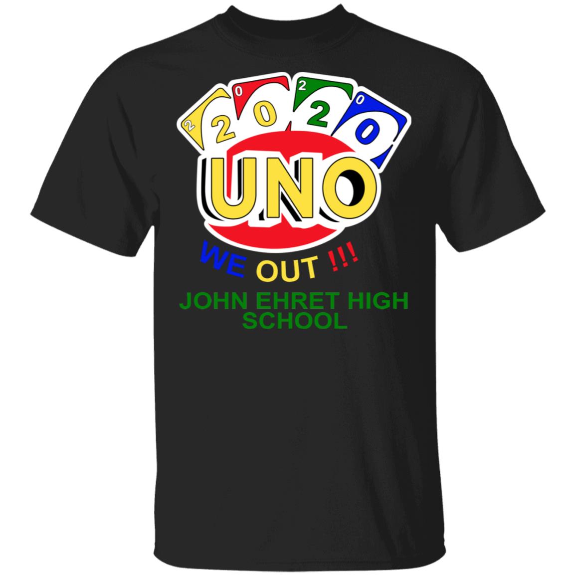 John Ehret High School 2020 Uno We Out High School Graduation Parody Shirt, Hoodie, Tank
