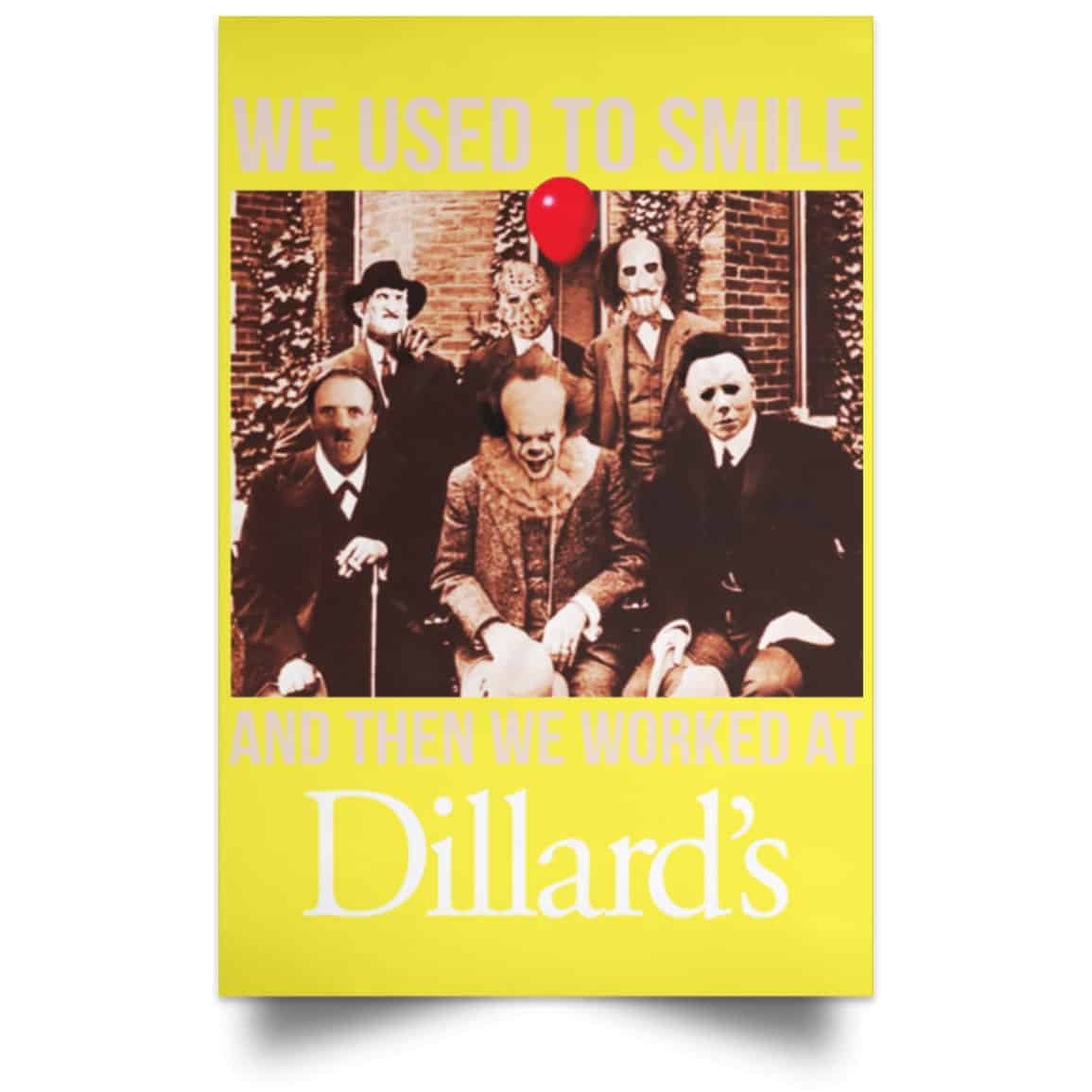 We Used To Smile And Then We Worked At Dillard’s Posters
