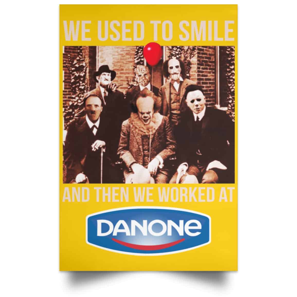 We Used To Smile And Then We Worked At Danone Posters