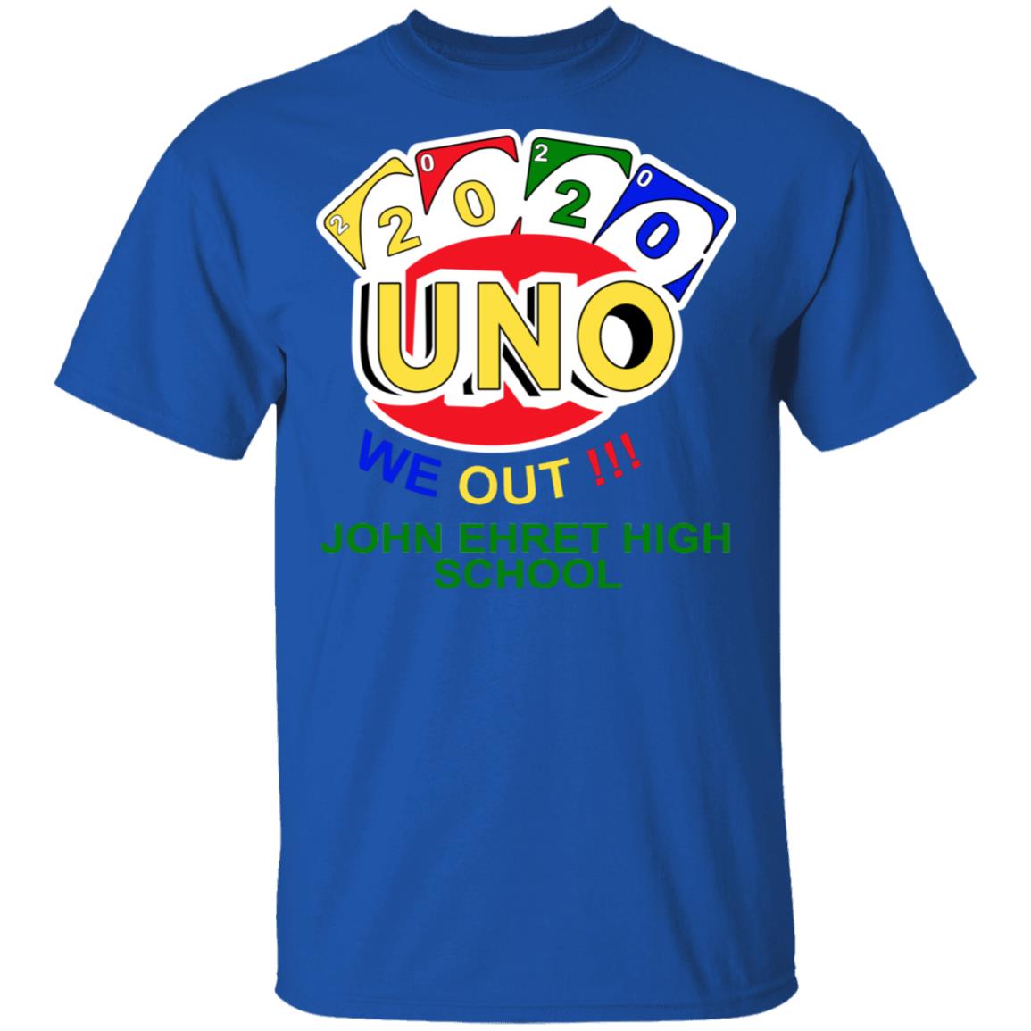 John Ehret High School 2020 Uno We Out High School Graduation Parody Shirt, Hoodie, Tank