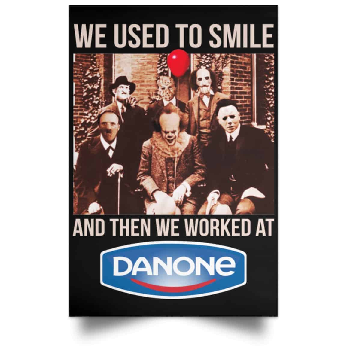 We Used To Smile And Then We Worked At Danone Posters