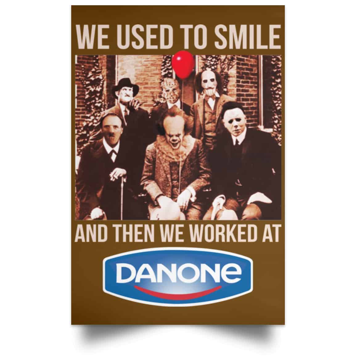 We Used To Smile And Then We Worked At Danone Posters