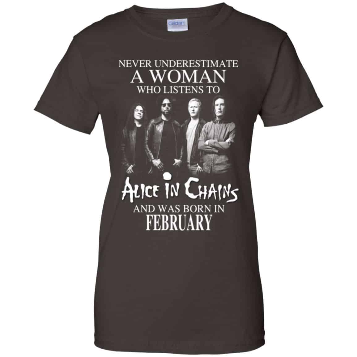 A Woman Who Listens To Alice In Chains And Was Born In February T-Shirts, Hoodie, Tank