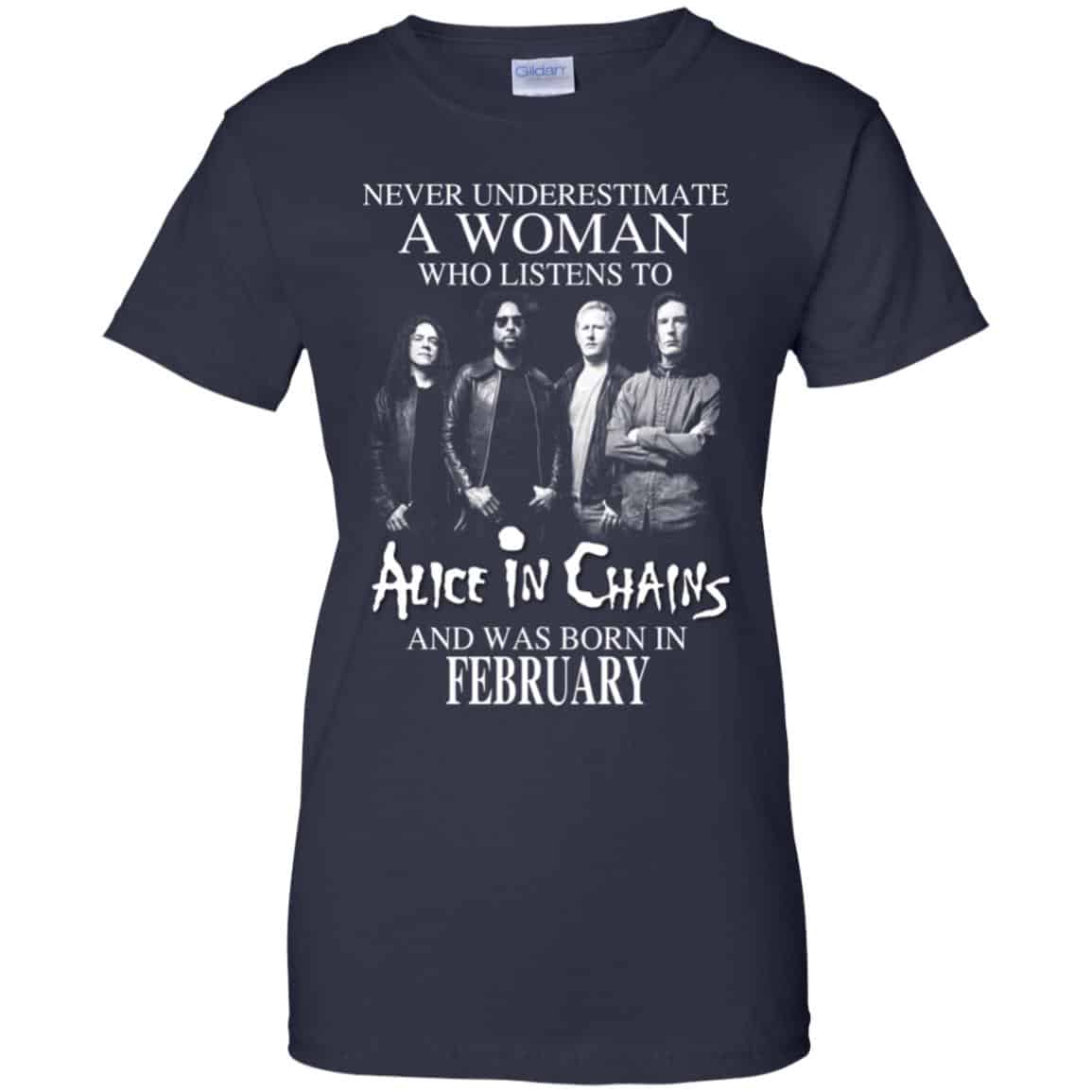 A Woman Who Listens To Alice In Chains And Was Born In February T-Shirts, Hoodie, Tank