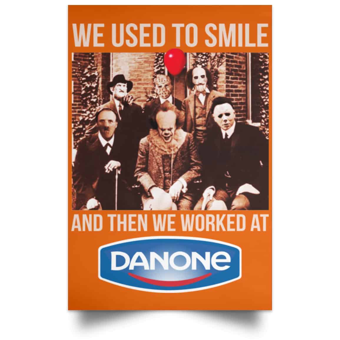 We Used To Smile And Then We Worked At Danone Posters
