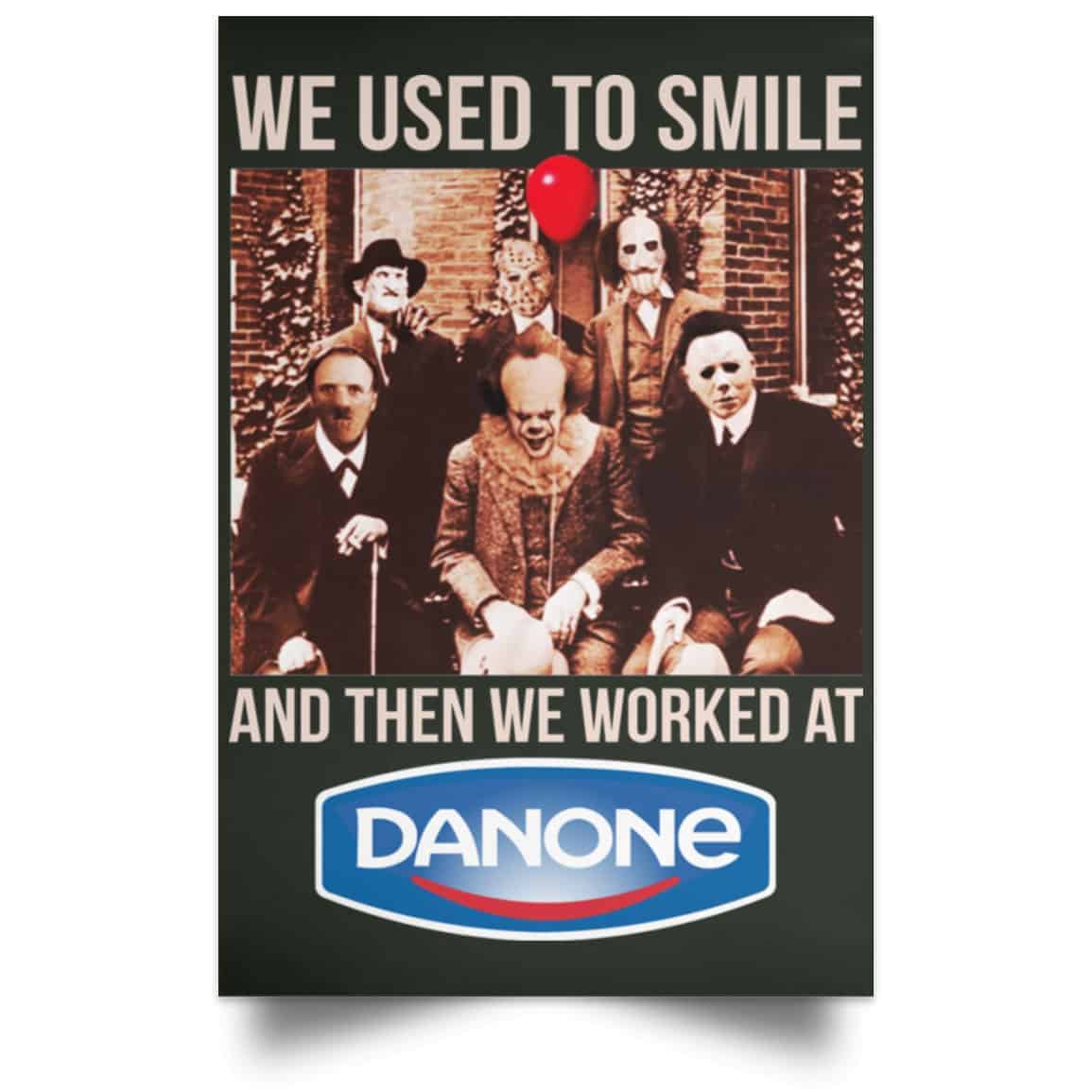 We Used To Smile And Then We Worked At Danone Posters