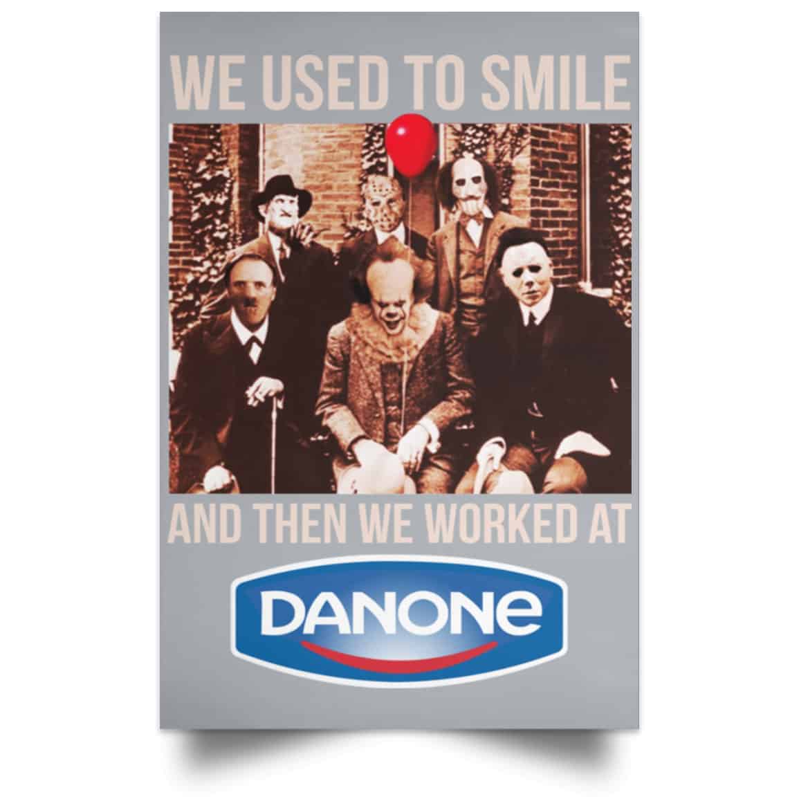 We Used To Smile And Then We Worked At Danone Posters