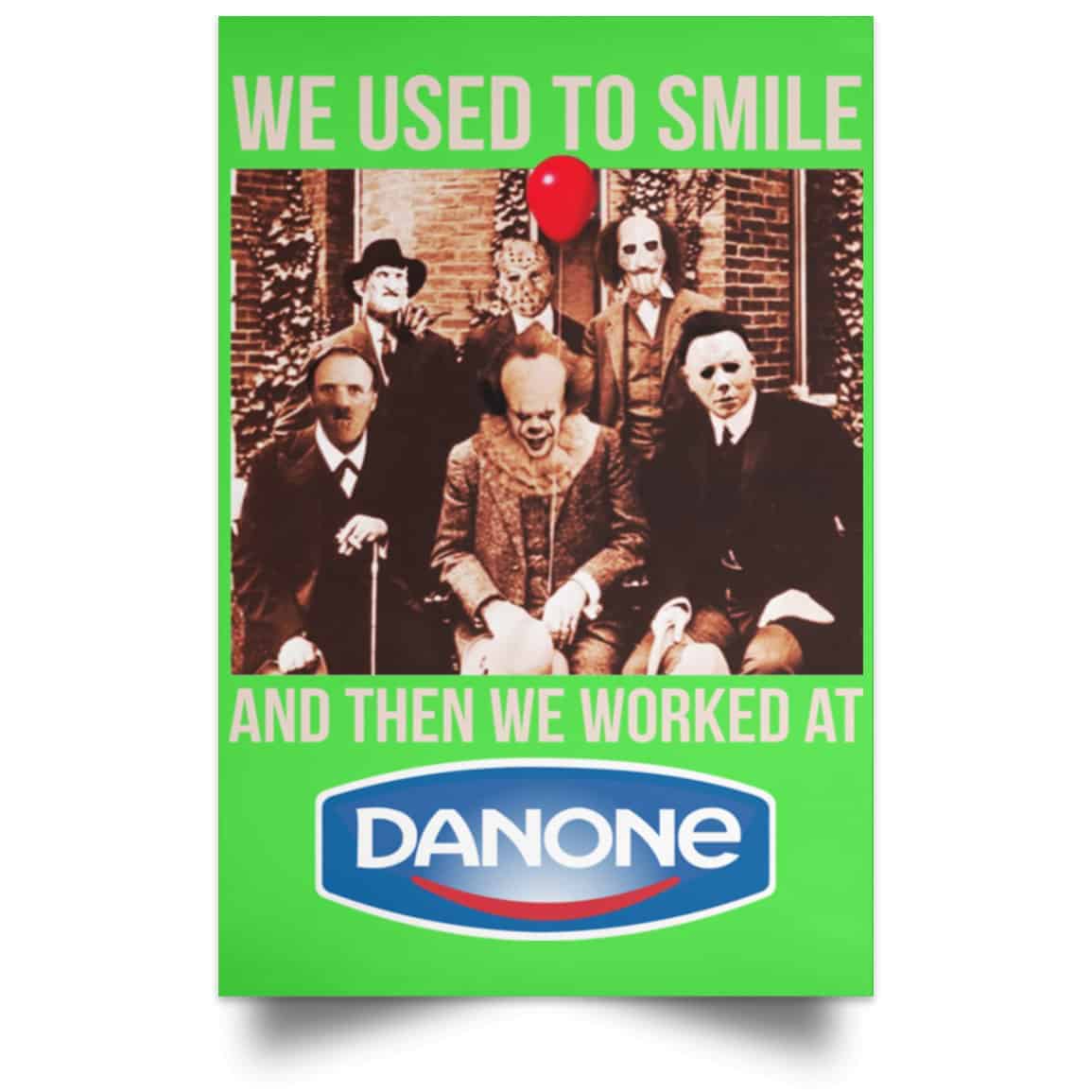 We Used To Smile And Then We Worked At Danone Posters