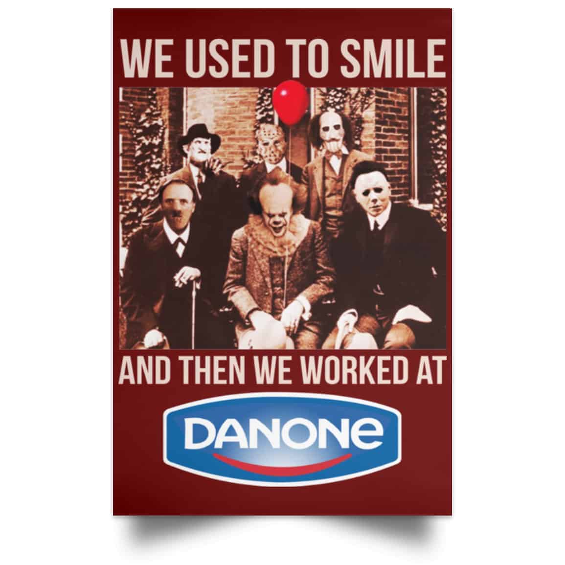 We Used To Smile And Then We Worked At Danone Posters
