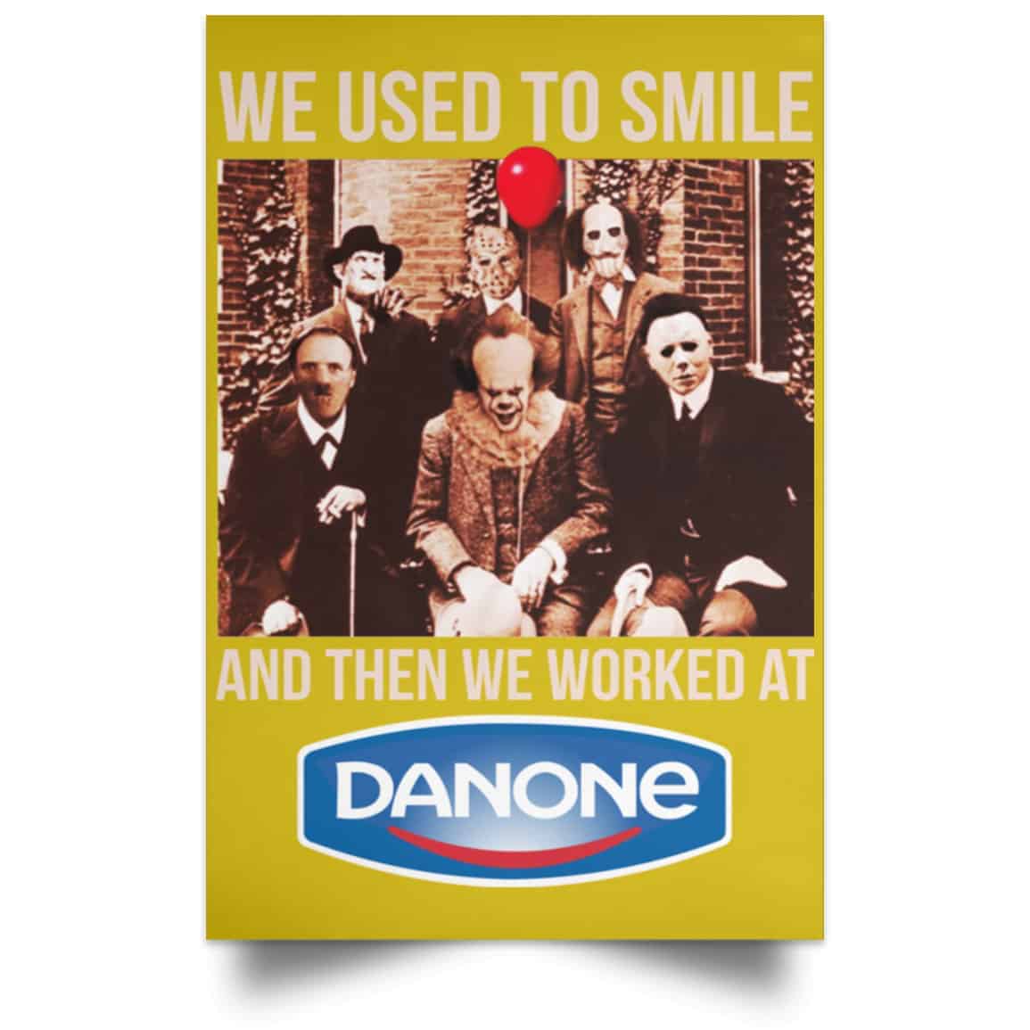 We Used To Smile And Then We Worked At Danone Posters
