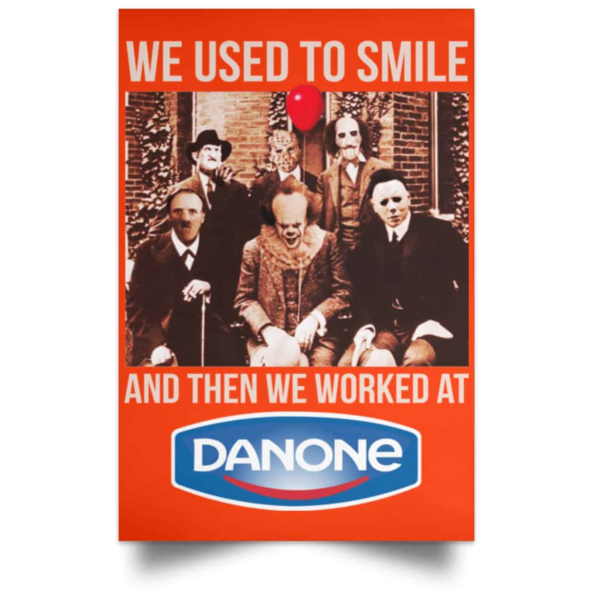 We Used To Smile And Then We Worked At Danone Posters