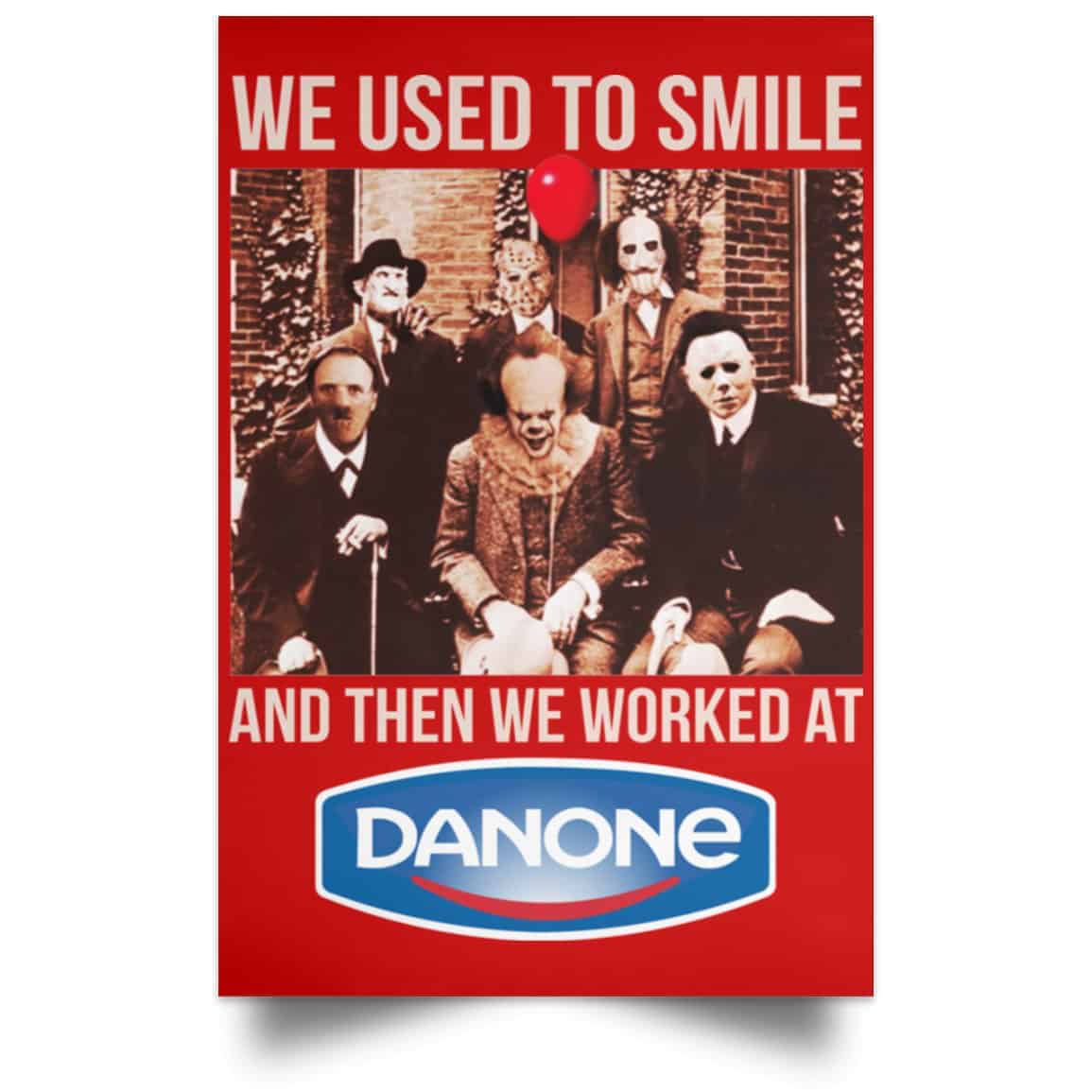 We Used To Smile And Then We Worked At Danone Posters