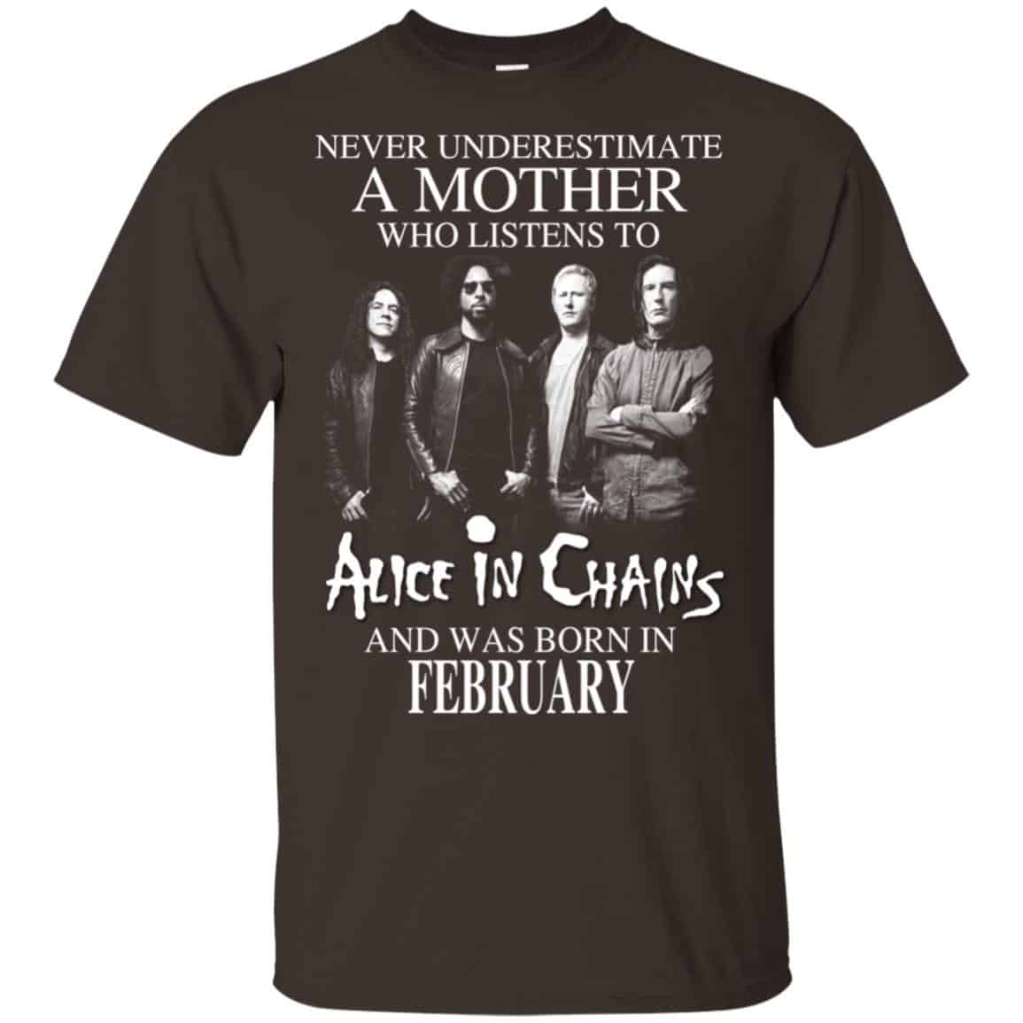 A Mother Who Listens To Alice In Chains And Was Born In February T-Shirts, Hoodie, Tank