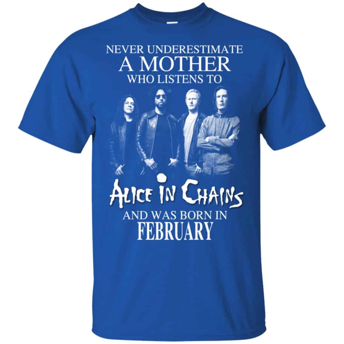 A Mother Who Listens To Alice In Chains And Was Born In February T-Shirts, Hoodie, Tank