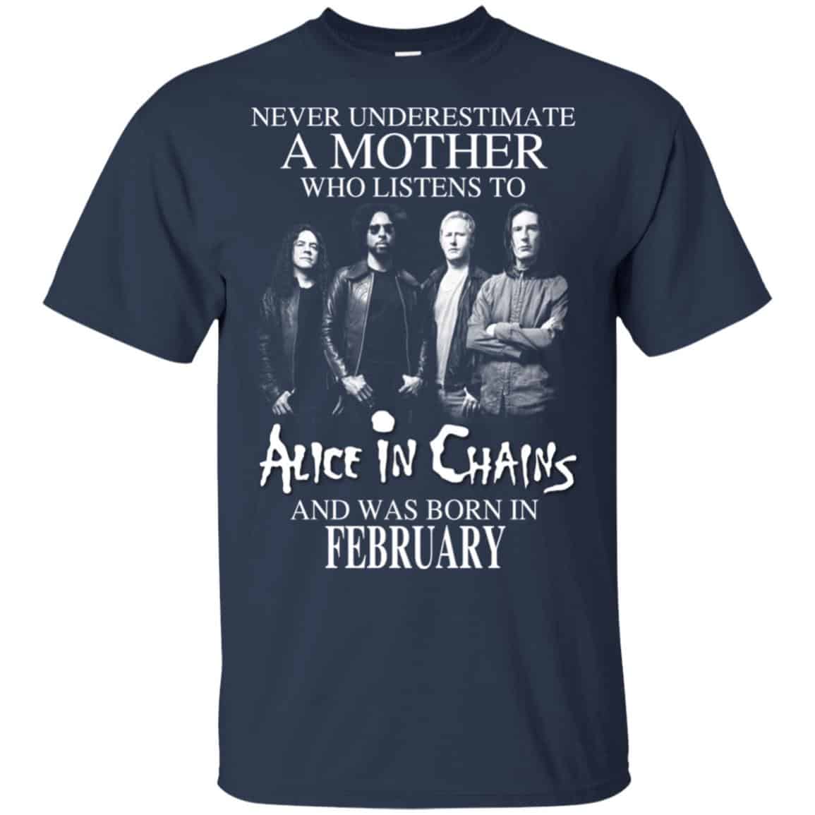 A Mother Who Listens To Alice In Chains And Was Born In February T-Shirts, Hoodie, Tank
