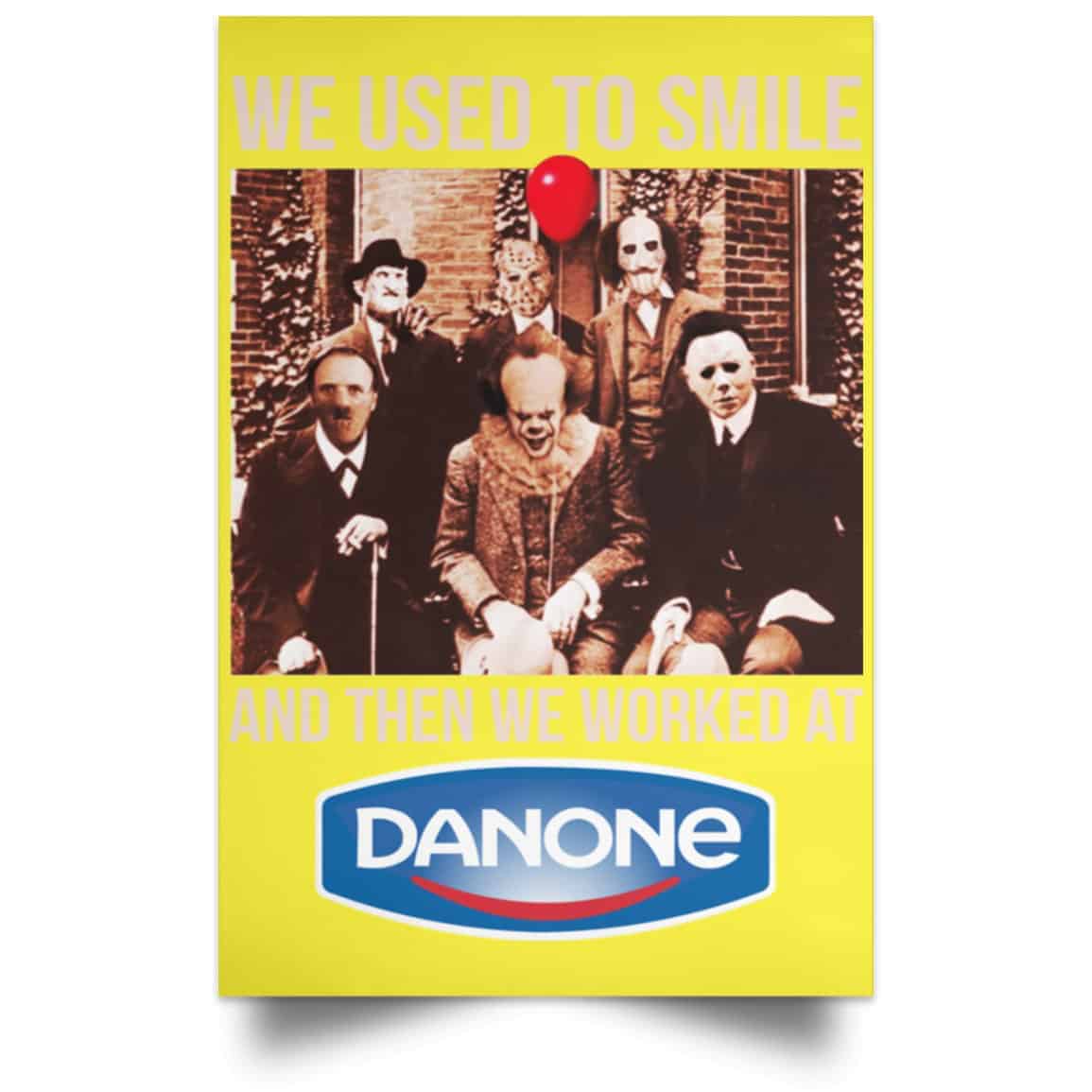 We Used To Smile And Then We Worked At Danone Posters