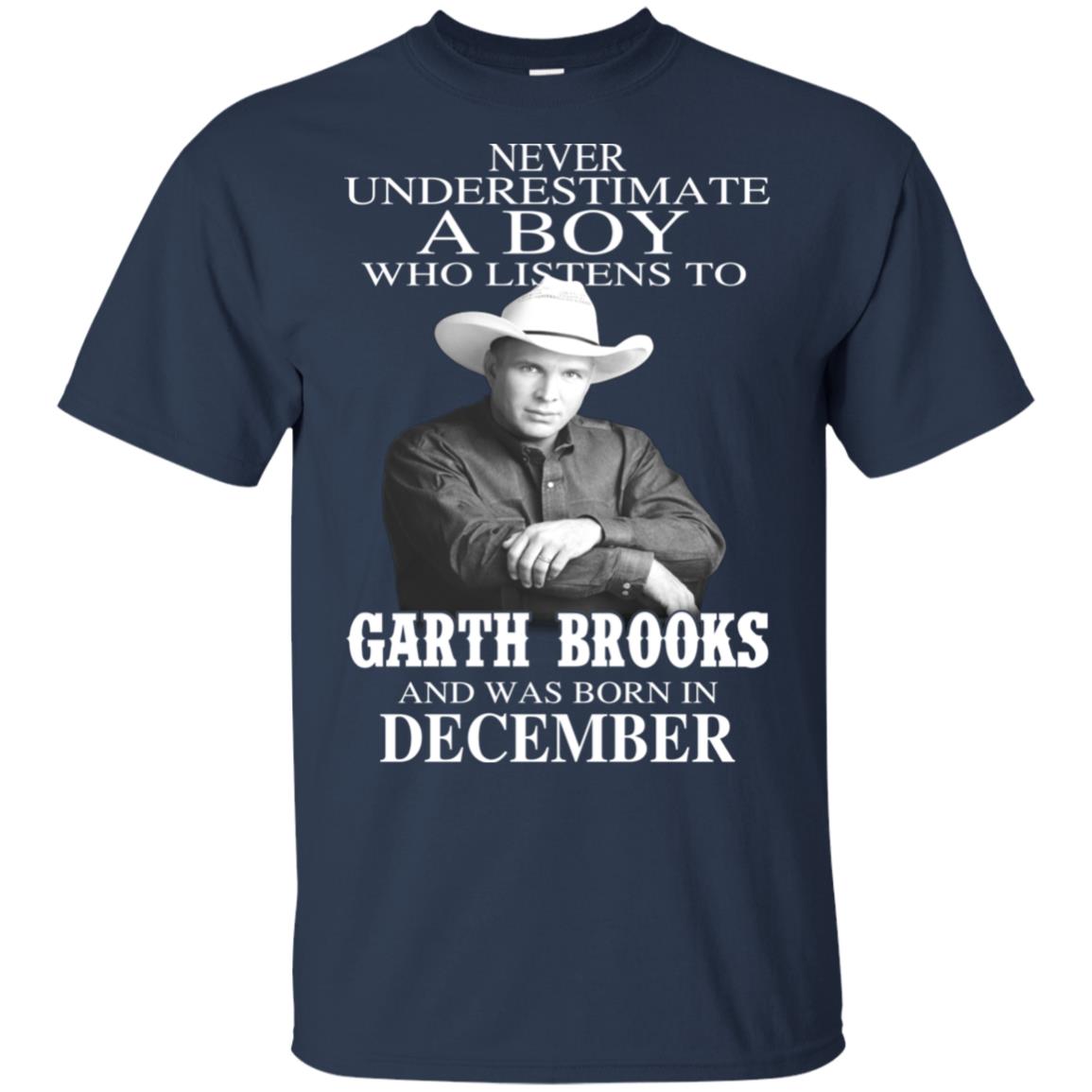 A Boy Who Listens To Garth Brooks And Was Born In December T-Shirts, Hoodie, Tank