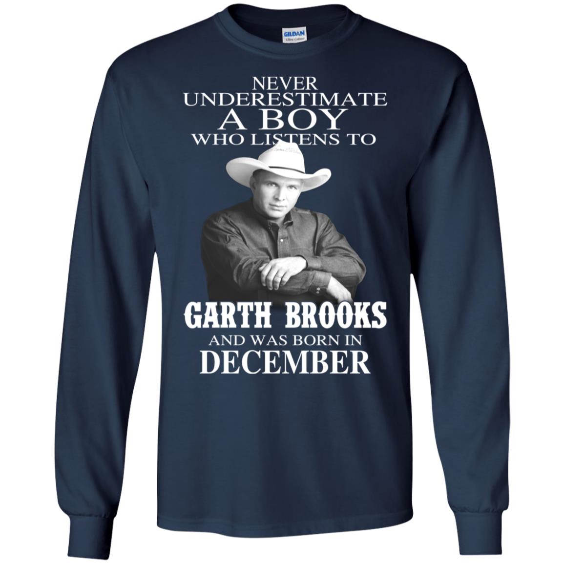 A Boy Who Listens To Garth Brooks And Was Born In December T-Shirts, Hoodie, Tank