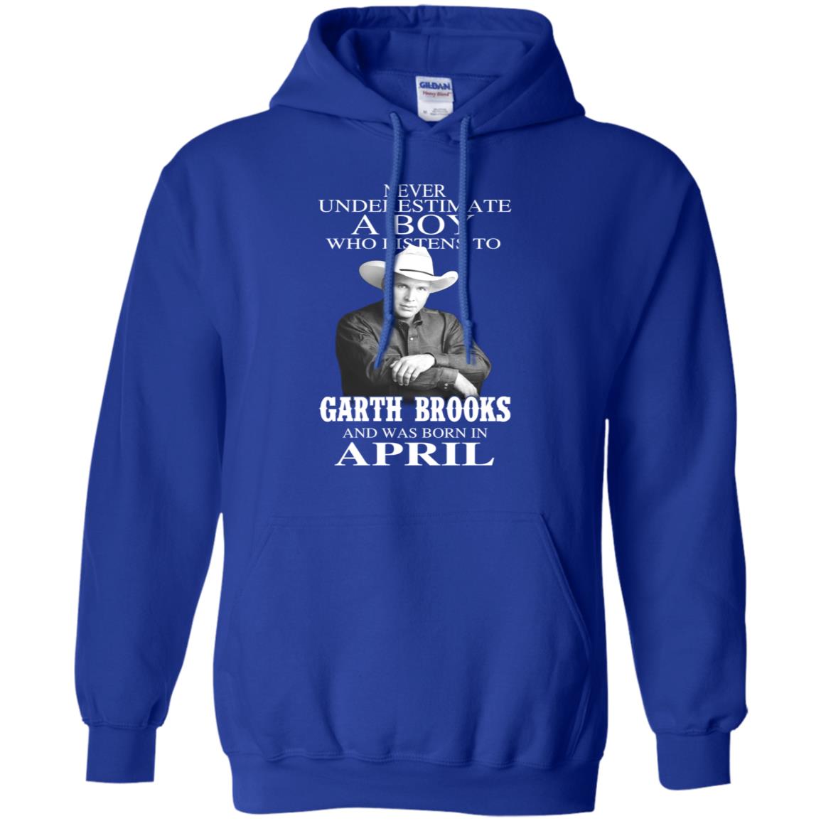 A Boy Who Listens To Garth Brooks And Was Born In April T-Shirts, Hoodie, Tank