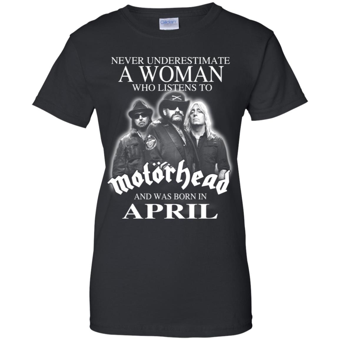 A Woman Who Listens To Motorhead And Was Born In April T-Shirts, Hoodie, Tank