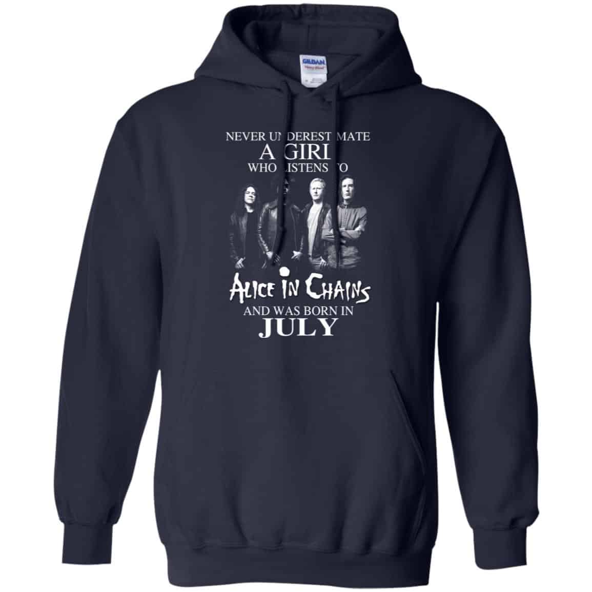 A Girl Who Listens To Alice In Chains And Was Born In July T-Shirts, Hoodie, Tank