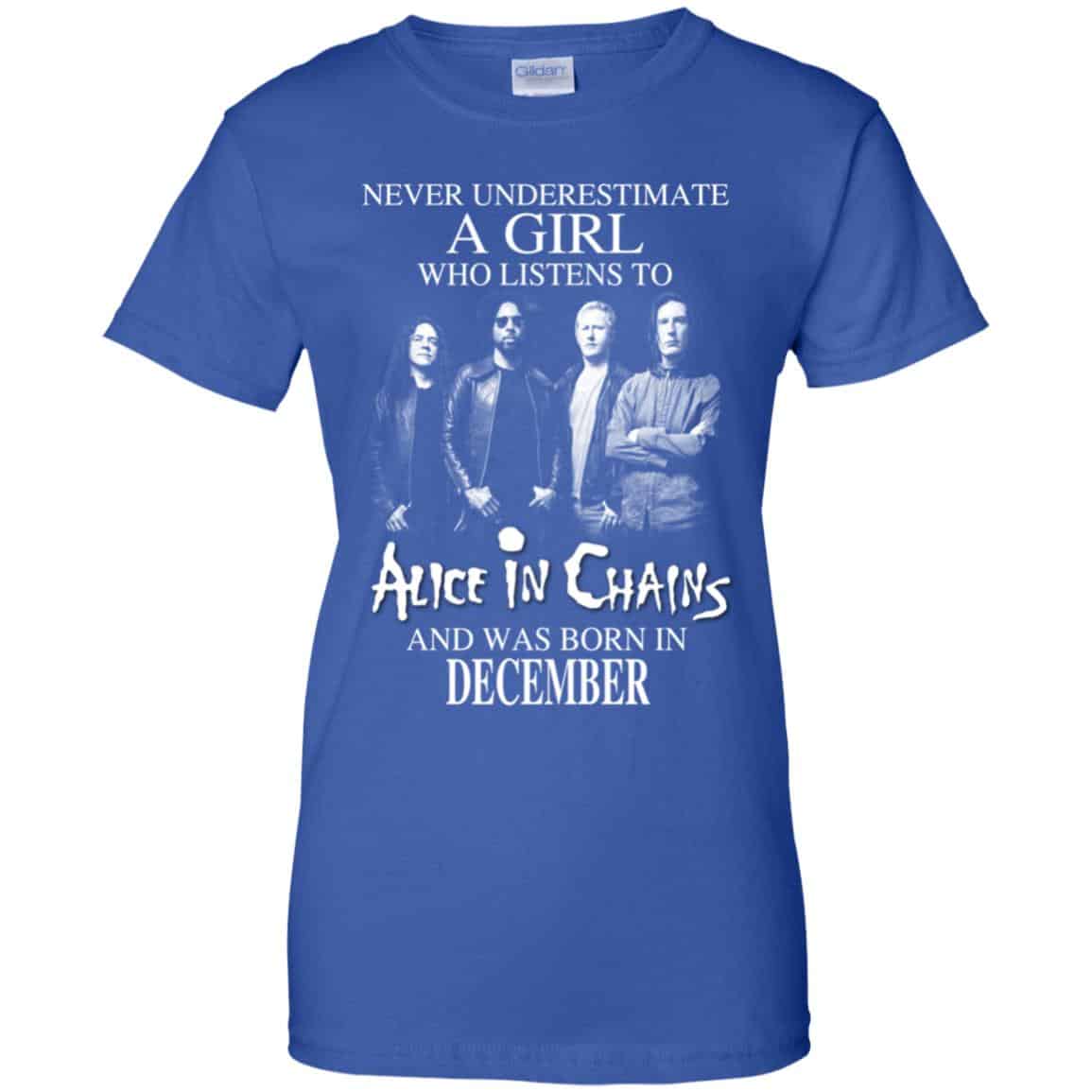 A Girl Who Listens To Alice In Chains And Was Born In December T-Shirts, Hoodie, Tank