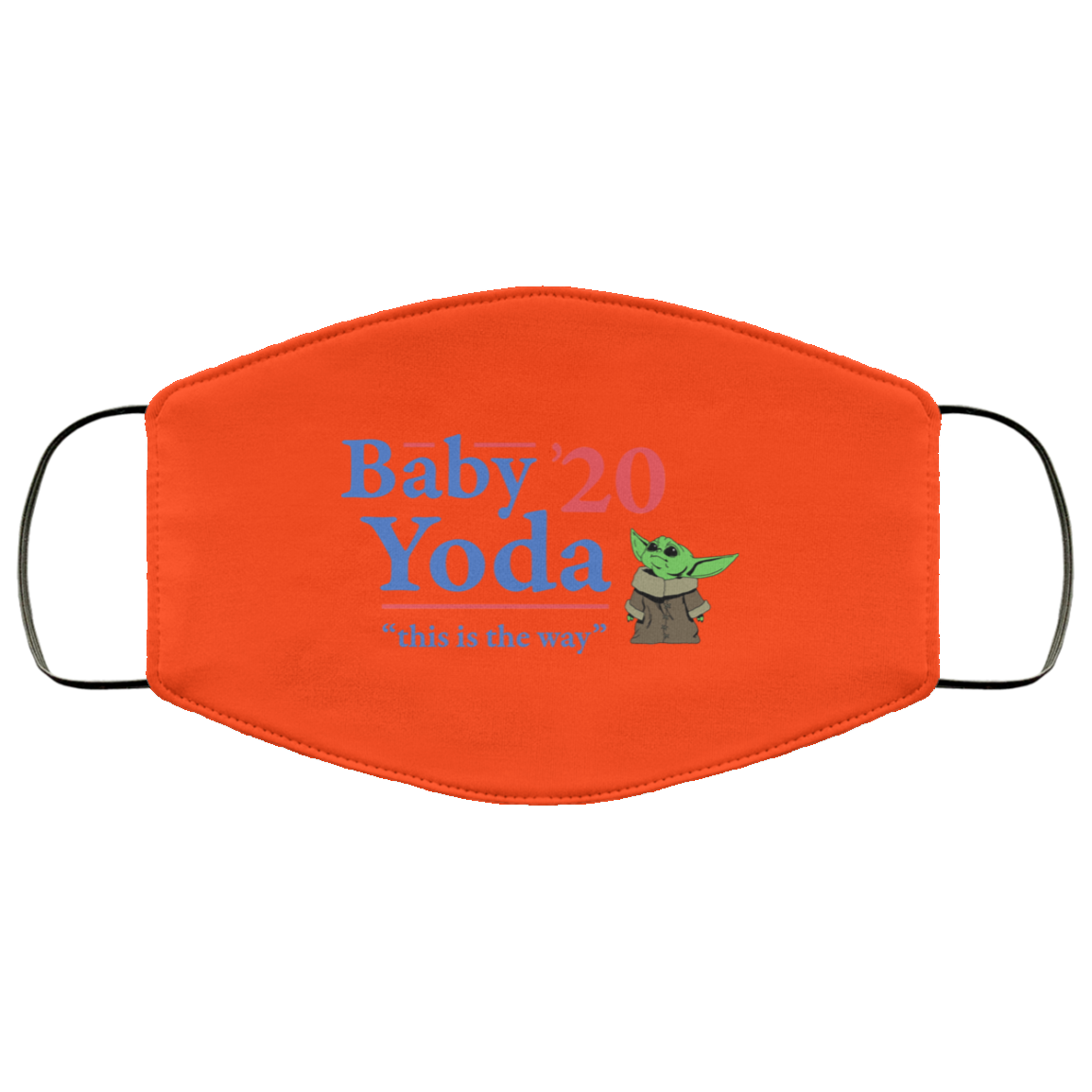 Baby Yoda 2020 This Is The Way Face Mask