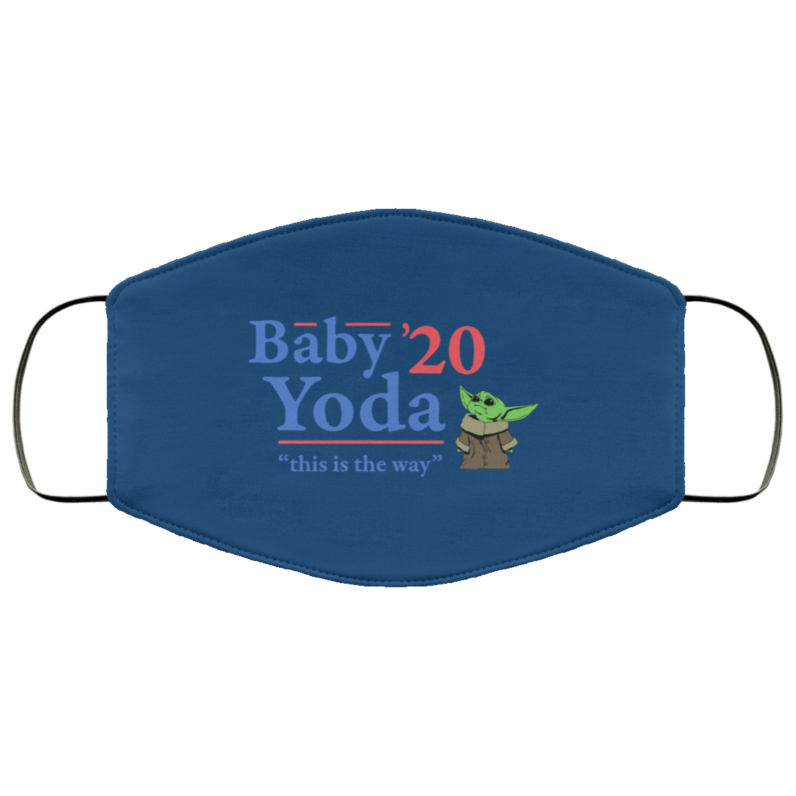 Baby Yoda 2020 This Is The Way Face Mask