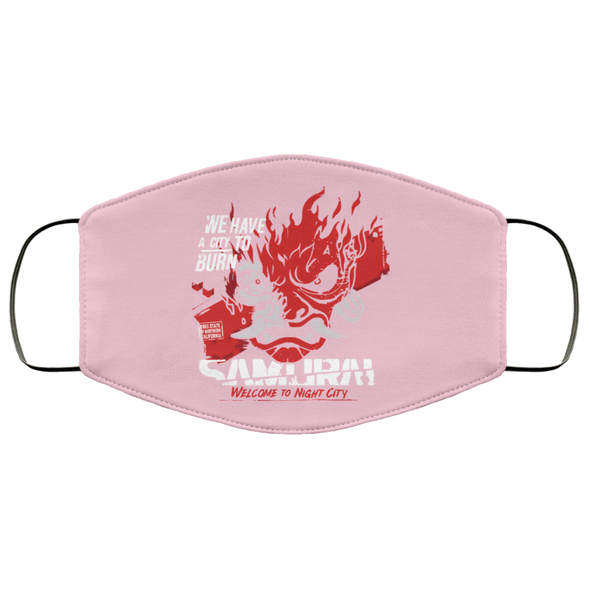 Welcome To Night City Samurai We Have A City To Burn Face Mask