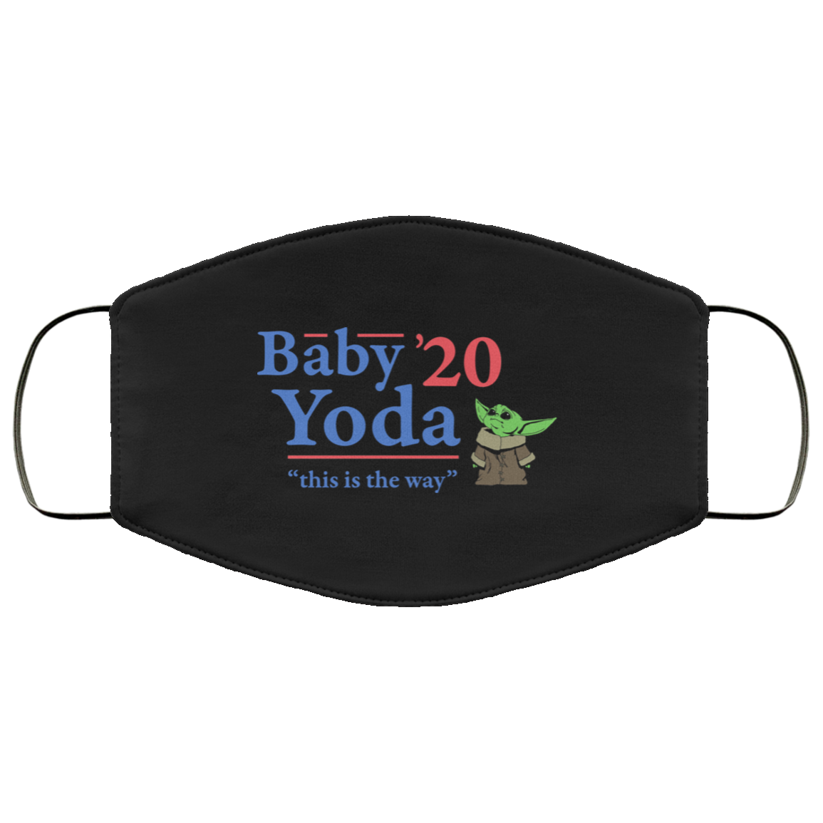 Baby Yoda 2020 This Is The Way Face Mask