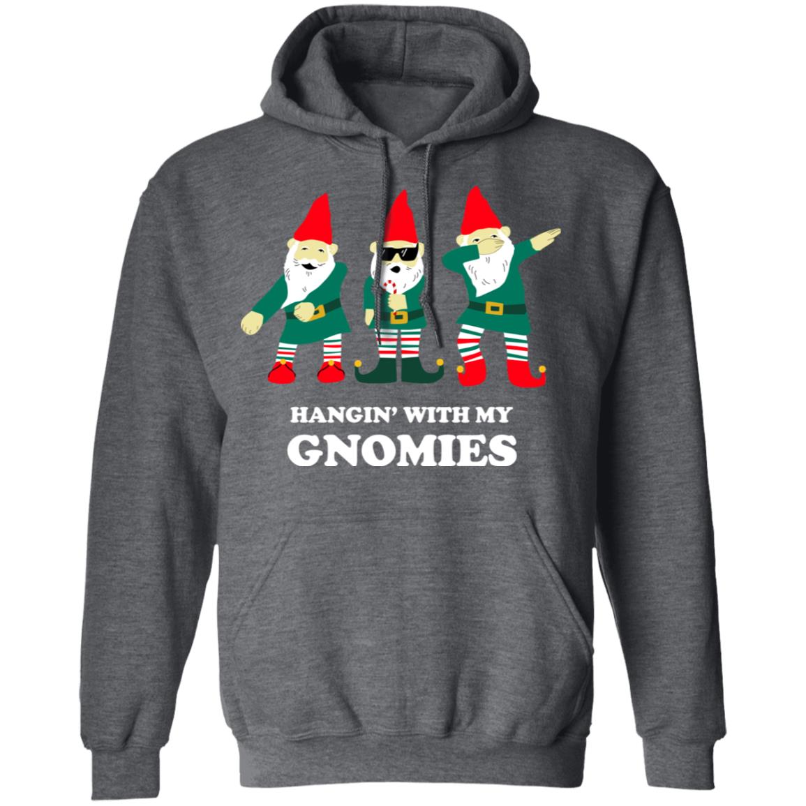 Hangin’ With My Gnomies Shirt, Hoodie, Tank