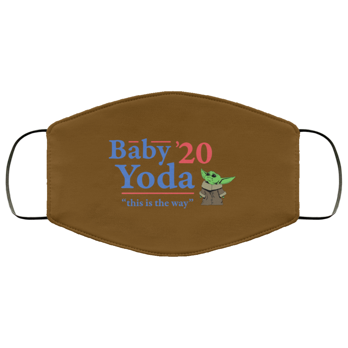 Baby Yoda 2020 This Is The Way Face Mask