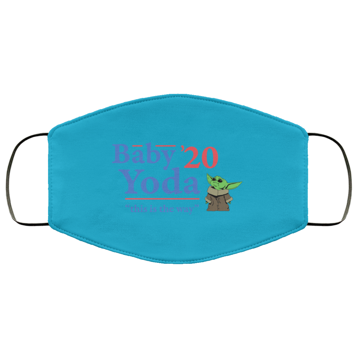 Baby Yoda 2020 This Is The Way Face Mask