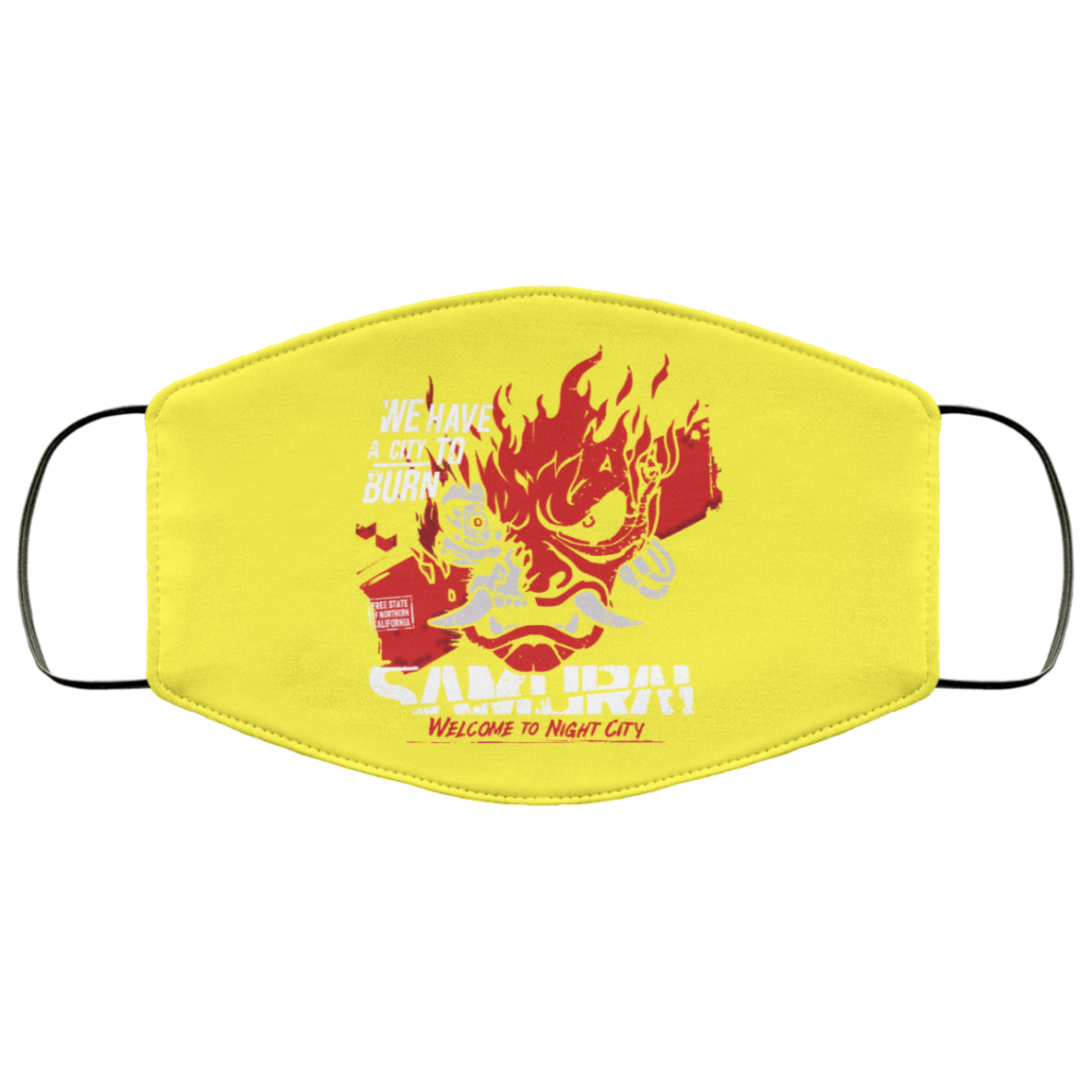 Welcome To Night City Samurai We Have A City To Burn Face Mask