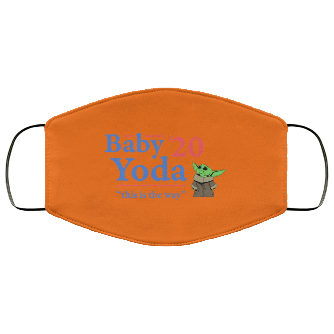 Baby Yoda 2020 This Is The Way Face Mask