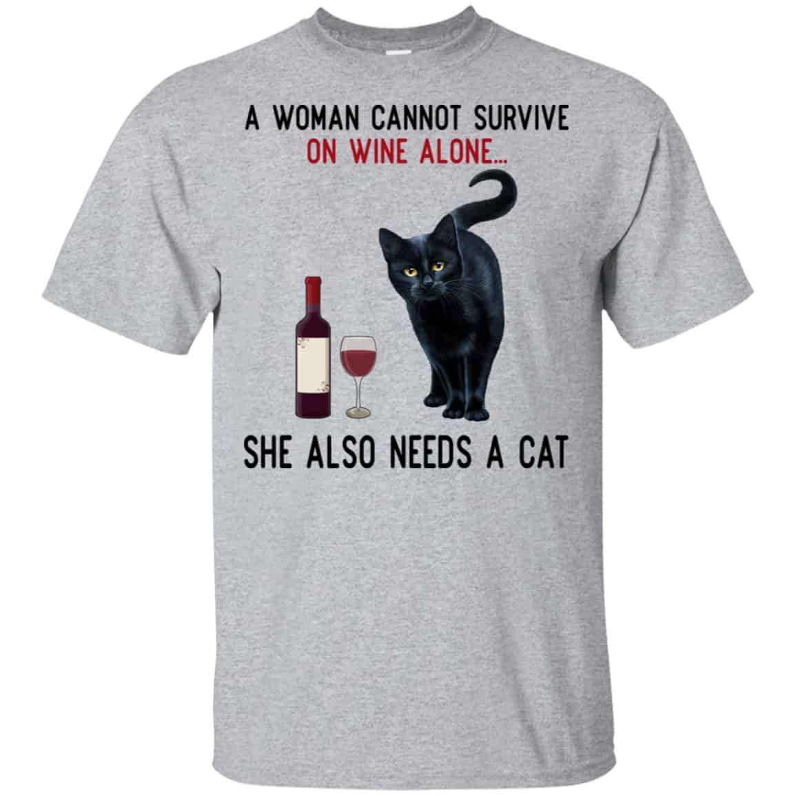 A Woman Cannot Survive On Wine Alone She Also Need A Cat Shirt, Hoodie, Tank