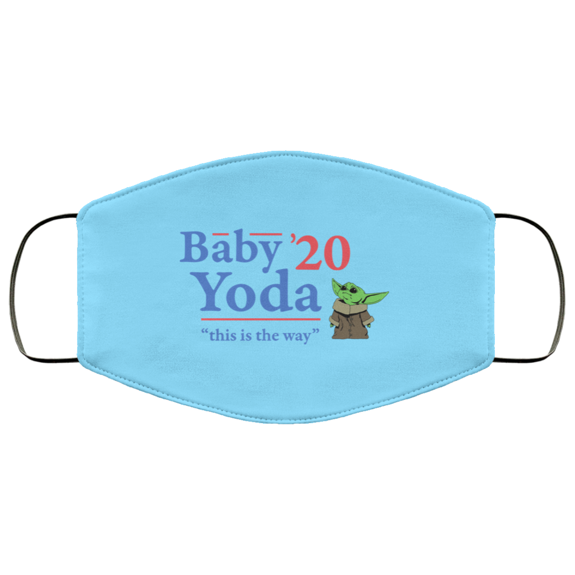 Baby Yoda 2020 This Is The Way Face Mask
