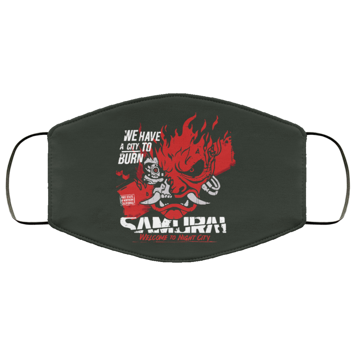 Welcome To Night City Samurai We Have A City To Burn Face Mask
