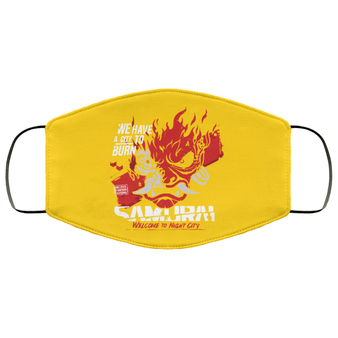 Welcome To Night City Samurai We Have A City To Burn Face Mask