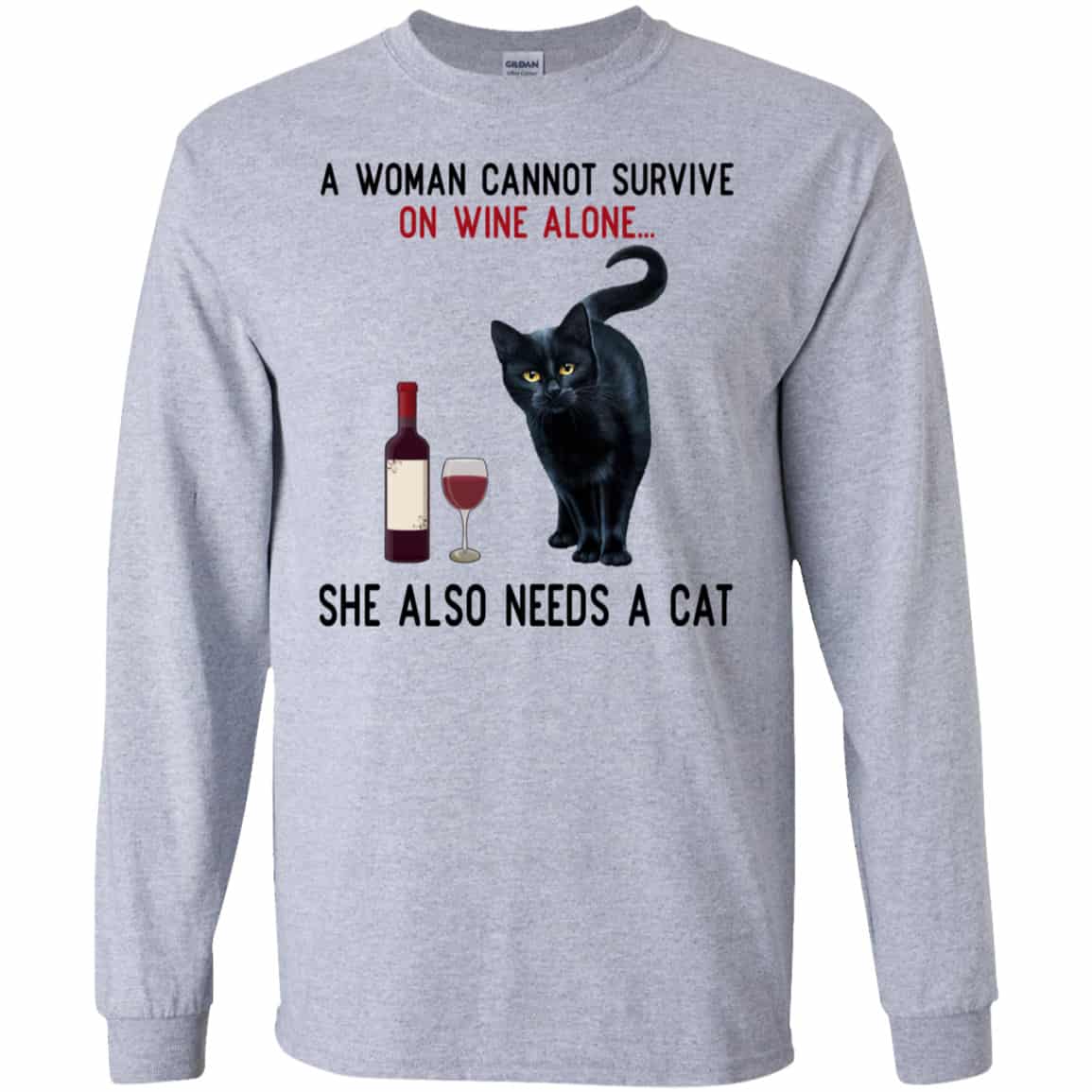 A Woman Cannot Survive On Wine Alone She Also Need A Cat Shirt, Hoodie, Tank
