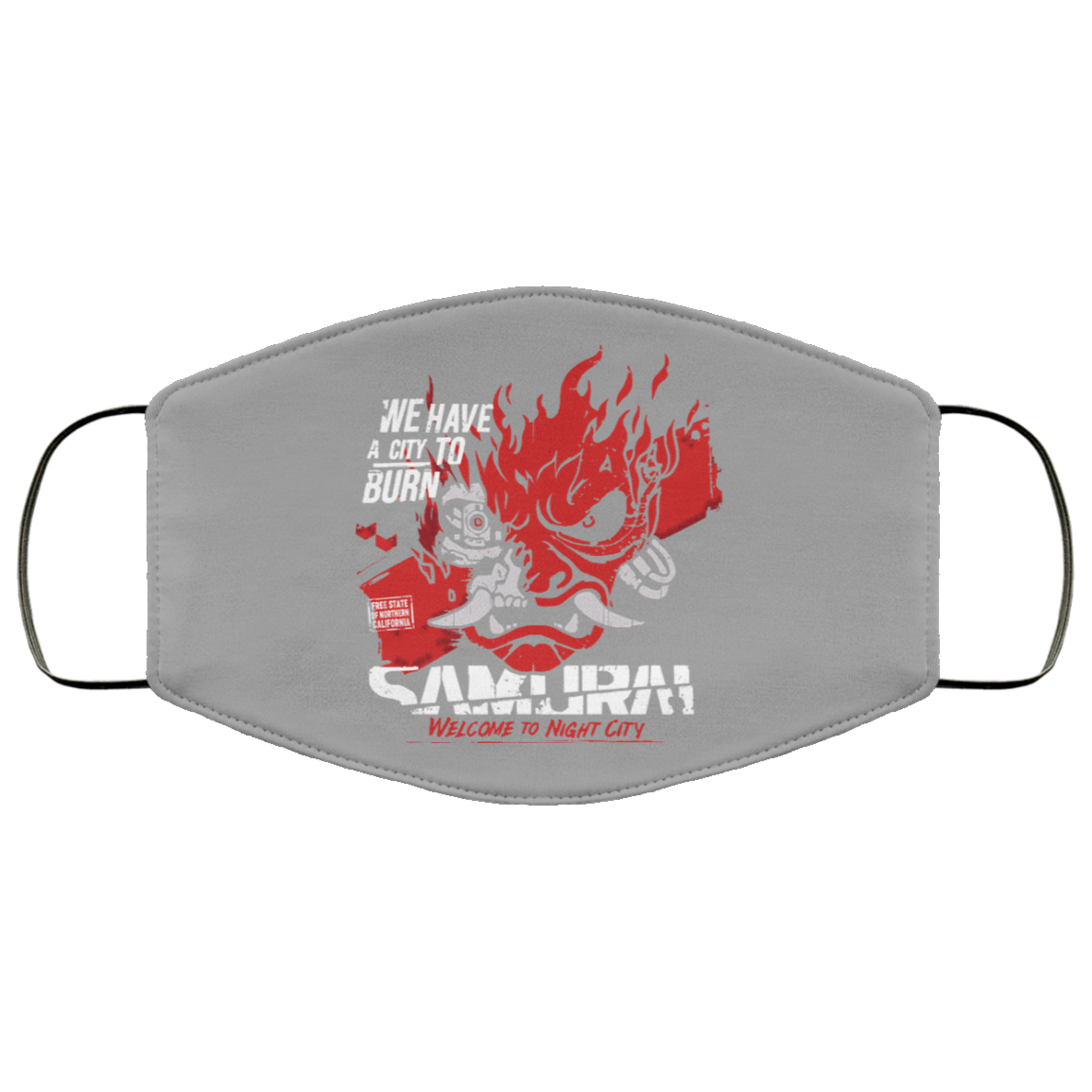 Welcome To Night City Samurai We Have A City To Burn Face Mask