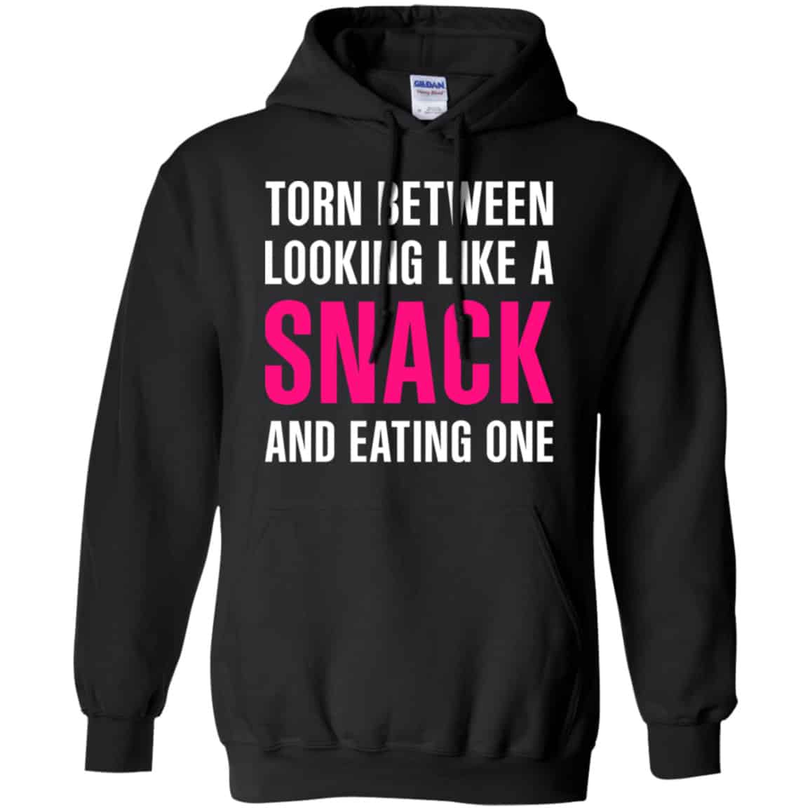 Torn Between Looking Like A Snack And Eating One Shirt, Hoodie, Tank