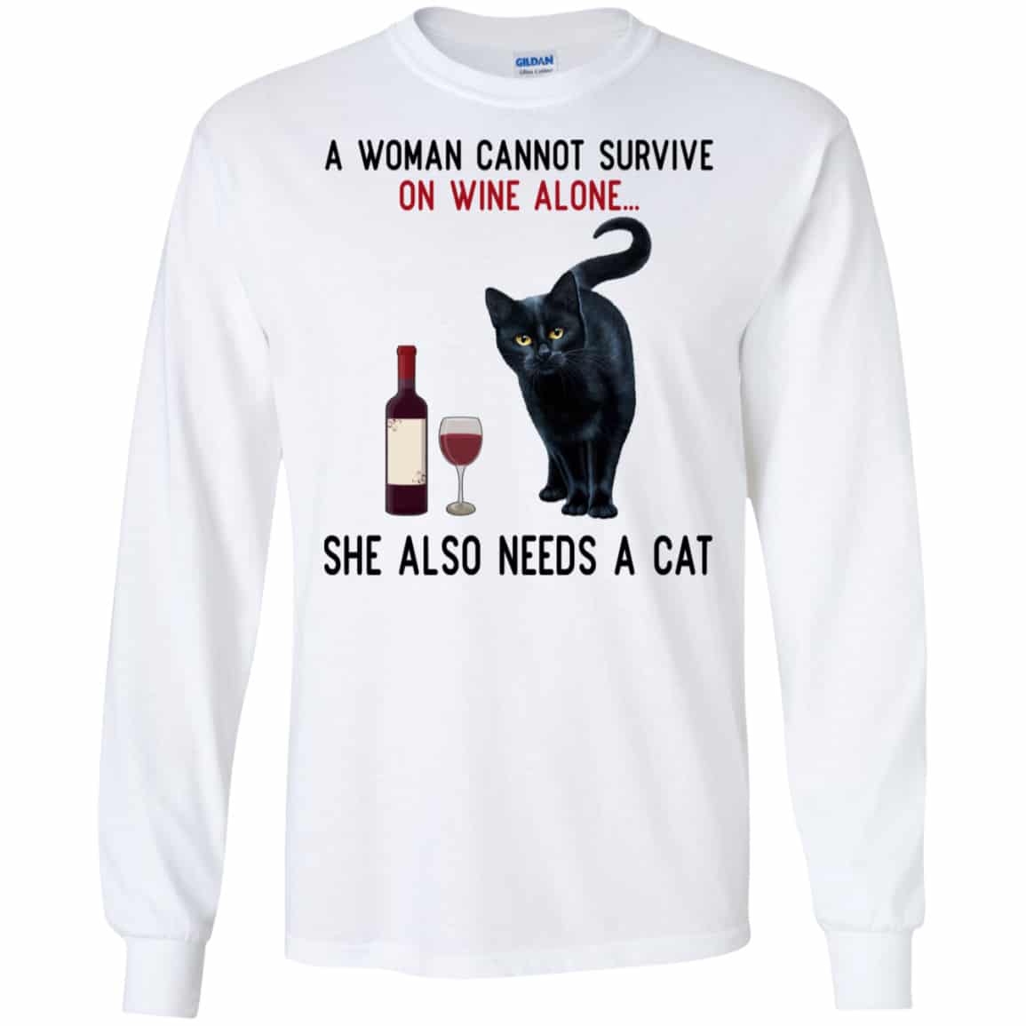 A Woman Cannot Survive On Wine Alone She Also Need A Cat Shirt, Hoodie, Tank
